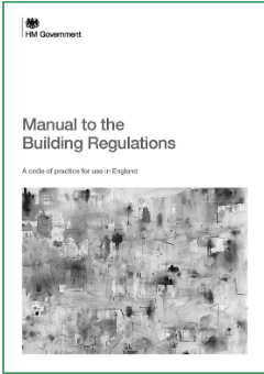 Cover image of the Manual to the Building Regulations, a code of practice for use in England.