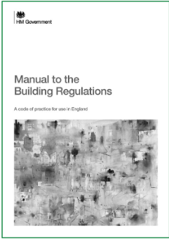 Image of the cover of the Manual to the Building Regulations, a code of practice for use in England.